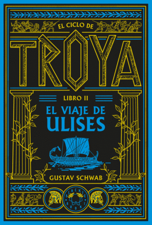 EL CICLO DE TROYA. LIBRO 2: EL VIAJE DE ULISES