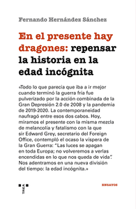 EN EL PRESENTE HAY DRAGONES: REPENSAR LA HISTORIA EN LA EDAD
