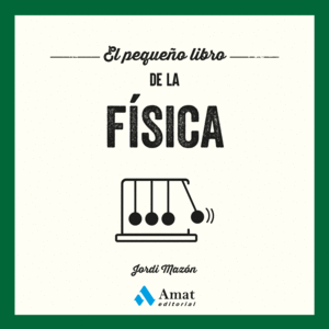 EL PEQUE�O LIBRO DE LA FISICA