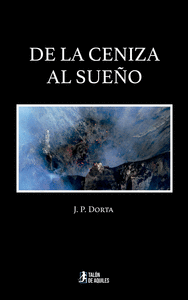 DE LA CENIZA AL SUE�O