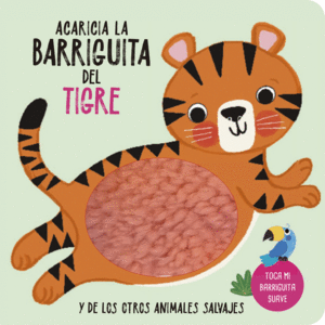 ACARICIA LA BARRIGUITA DEL TIGRE