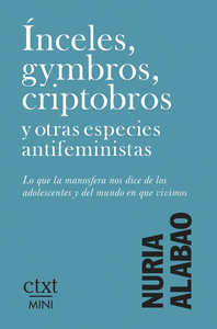 �NCELES, GYMBROS, CRIPTOBROS Y OTRAS ESPECIES ANTIFEMINISTAS