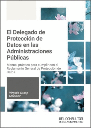 EL DELEGADO DE PROTECCI�N DE DATOS EN LAS ADMINISTRACIONES P�BLICAS