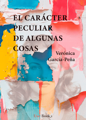 EL CAR�CTER PECULIAR DE ALGUNAS COSAS