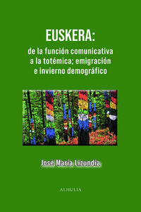 EUSKERA: DE LA FUNCI�N COMUNICATIVA A LA TOT�MICA