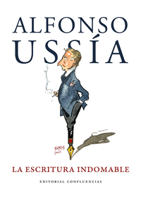 ESCRITURA INDOMABLE:HOMENAJE A ALFONSO USSIA