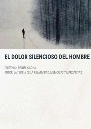 EL DOLOR SILENCIOSO DEL HOMBRE