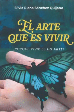 EL ARTE QUE ES VIVIR: PORQUE VIVIR ES UN ARTE
